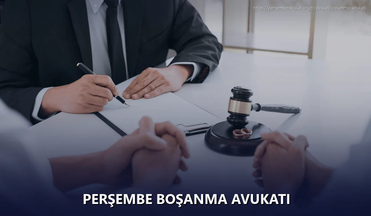 Perşembe Boşanma Avukatı