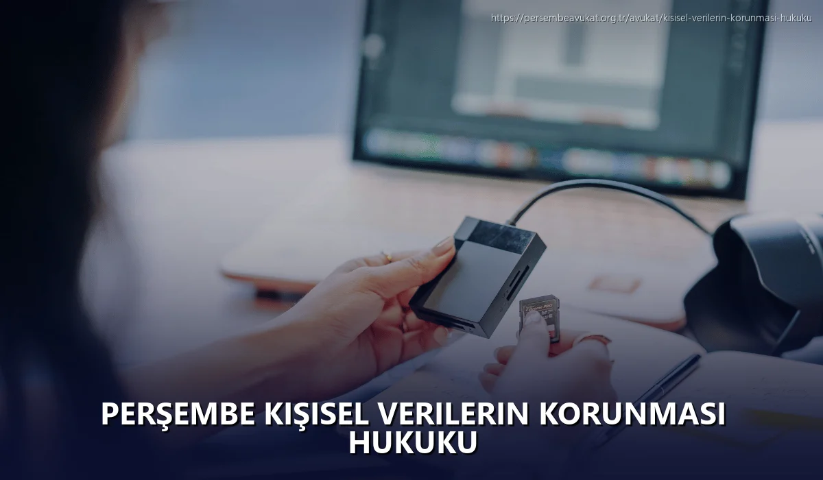 Perşembe Kişisel Verilerin Korunması Hukuku