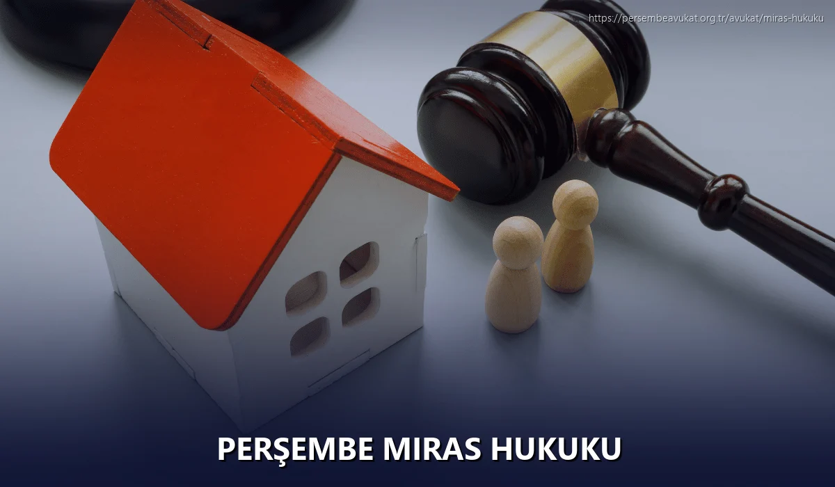 Perşembe Miras Hukuku