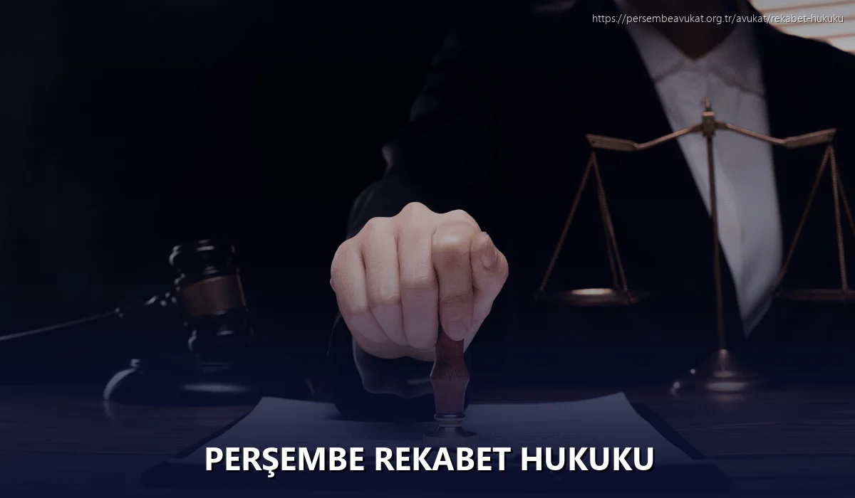 Perşembe Rekabet Hukuku