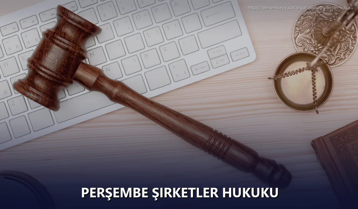 Perşembe Şirketler Hukuku